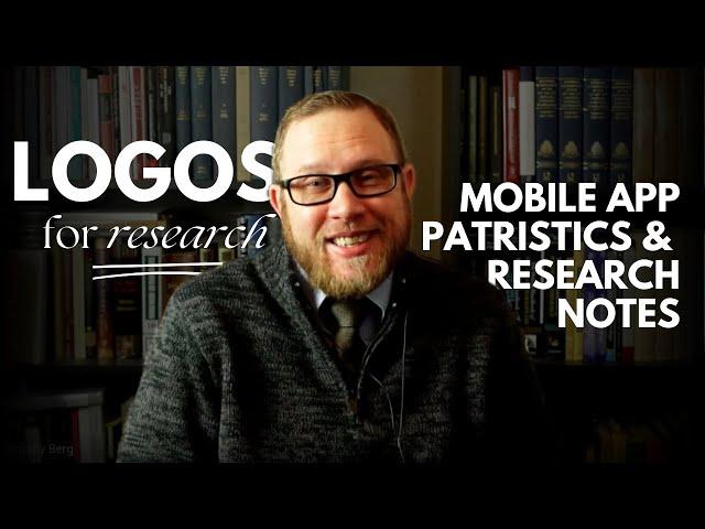 How to Use Logos Bible Study Mobile App for Patristic Research | Timothy Berg Interview