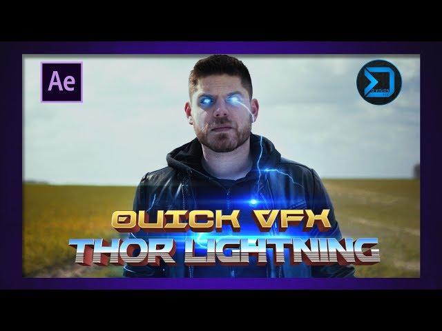 QUICK VFX : THOR - Lightning Effect !