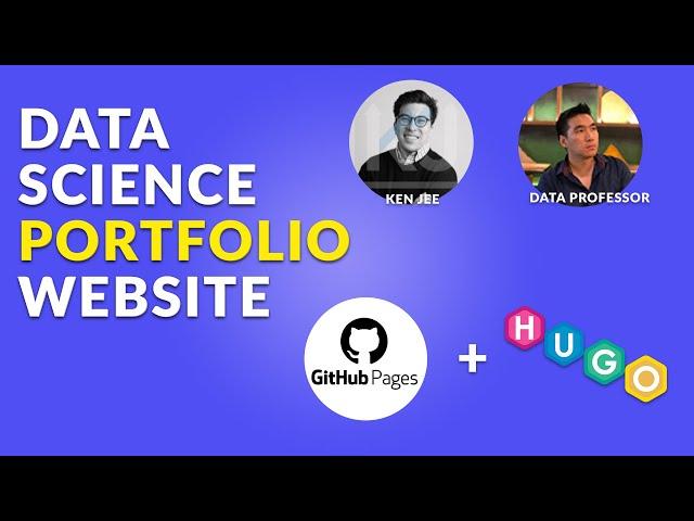 How to Build a Data Science Portfolio Website with Hugo & Github Pages [feat. Data Professor]