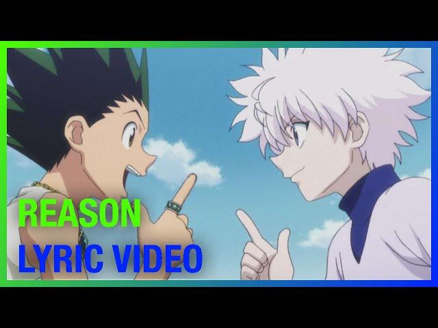 Reason (HUNTER × HUNTER ED 3) - Yuzu (Lyric Video)