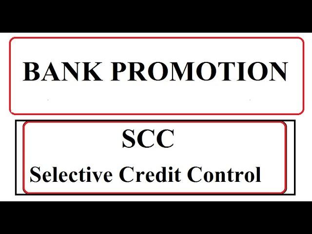 Bank Promotion || SCC || Selective Credit Control