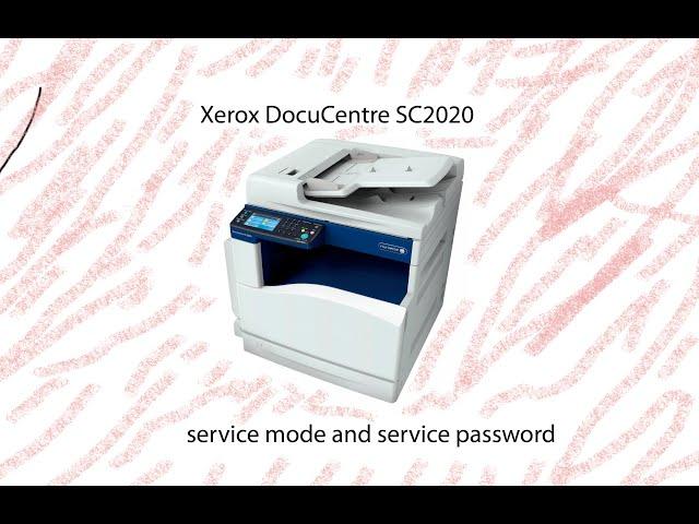 Xerox DocuCentre SC2020 - service mode and service password