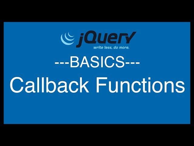 jQuery Basics Tutorial 11 - Callback Functions