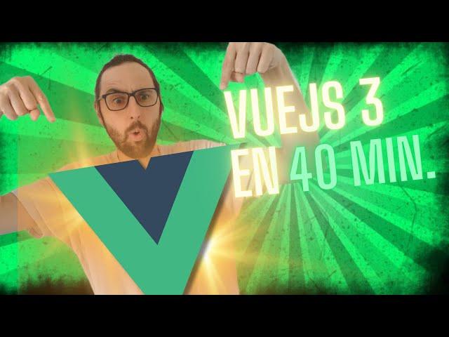 VUEJS 3 POUR DÉBUTANTS EN 40 MINUTES ⏱️