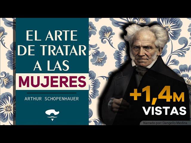 EL ARTE DE TRATAR A LAS MUJERES AUDIOLIBRO COMPLETO EN ESPAÑOL - ARTHUR SCHOPENHAUER - FILOSOFIA