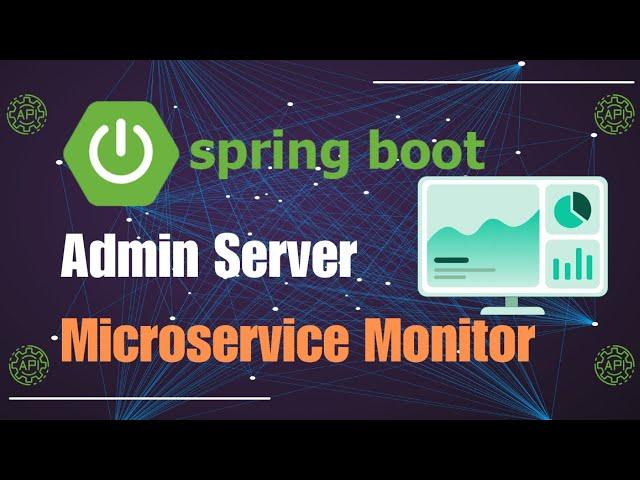 Spring Boot Admin Server + Security + Server and Client Register  | Admin Security | API Example