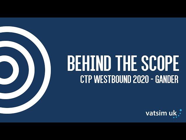 Cross the Pond Eastbound 2020 - Behind the Scope (Gander Oceanic)