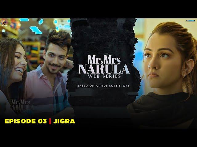 Mr And Mrs Narula - EP 03 (Jigra) Based On True Love Story - Latest Web Series 2023