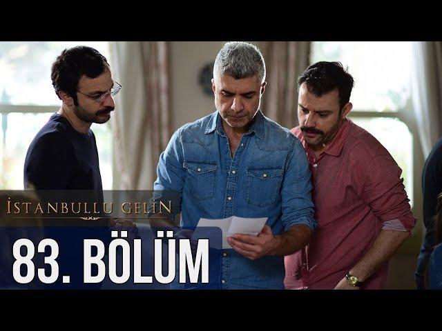 İstanbullu Gelin 83. Bölüm