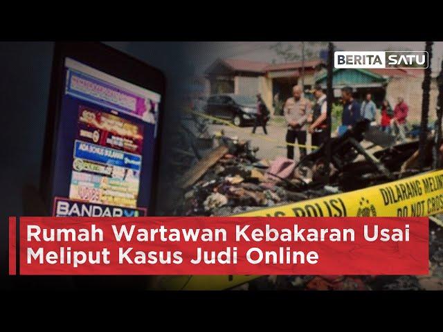 Rumah Wartawan Kebakaran Usai Meliput Kasus Judi Online | Beritasatu