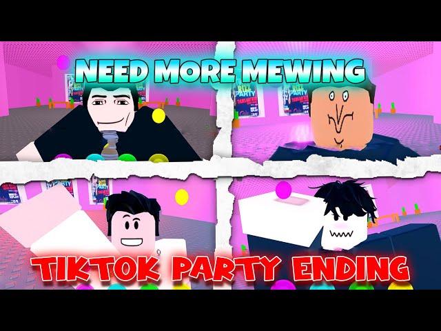 TIKTOK PARTY - NEED MORE MEWING [ROBLOX]
