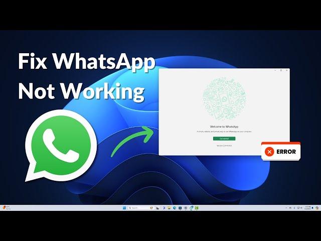 How to Fix WhatsApp Not Working on Windows 11