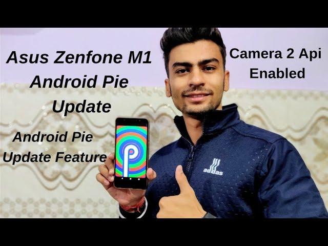 Asus Zenfone Max Pro M1 Android Pie Update | Camera 2 Api Enabled | Update In March