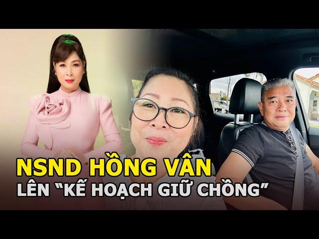 NSND Hồng Vân lên “kế hoạch giữ chồng” vì phát hiện một thứ đã “không cánh mà bay”