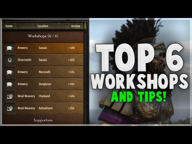 Bannerlord TOP SIX Workshops Revealed + Tips (2022)