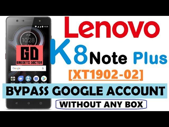 Bypasss FRP Google Account For LENOVO K8 Note Plus XT1902-2 - Android -7.X.X -Without Box.