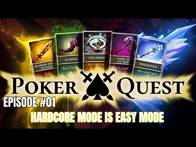 Poker Quest - Episode 1 - Hardcore Mode is Easy Mode