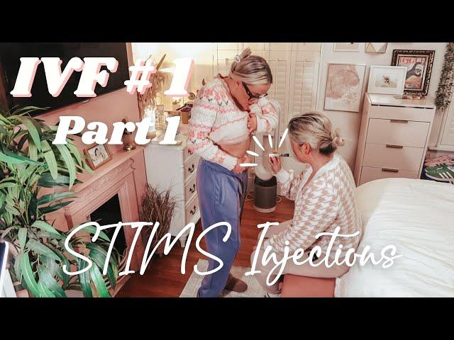 IVF Round 1 | Part 1 | STIMS Injections