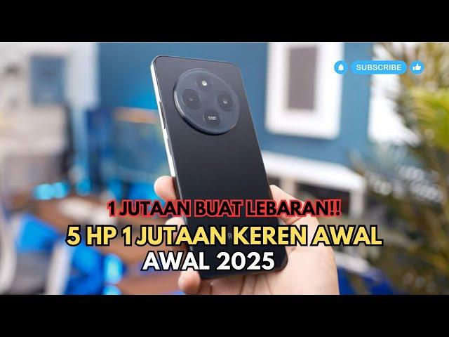 1 JUTAAN BUAT LEBARAN!!! Rekomendasi 5 HP 1 JUTAAN KEREN AWAL 2025