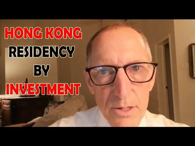 HONG KONG RESIDENCY BY INVESTMENT