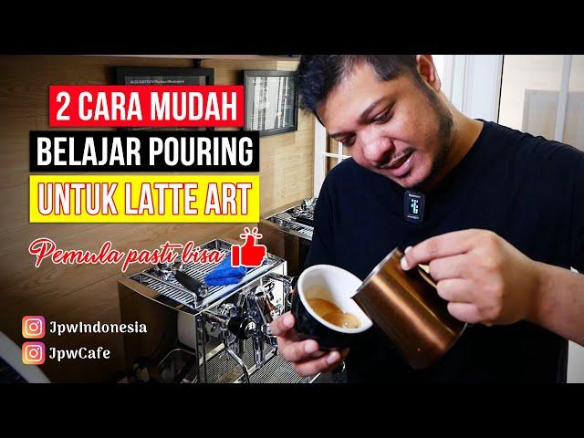 DUA CARA MUDAH BELAJAR POURING UNTUK LATTE ART