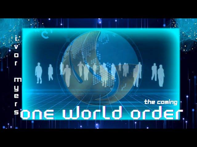 The Coming One World Order