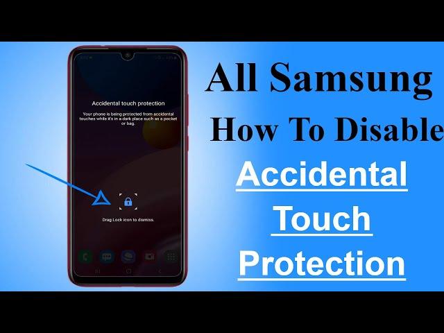 How To Disable Accidental Touch Protection In All Samsung / Fix Drag Lock Icon To Unlock 100% Tested