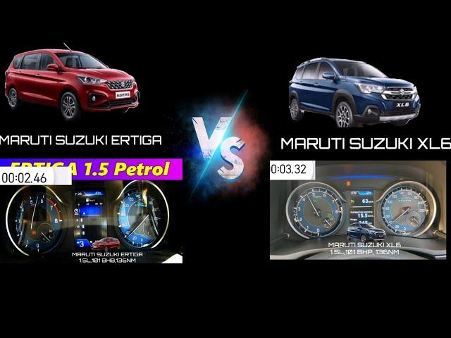 Maruti Suzuki Ertiga vs Maruti Suzuki XL6 acceleration battle0-100⌚with time