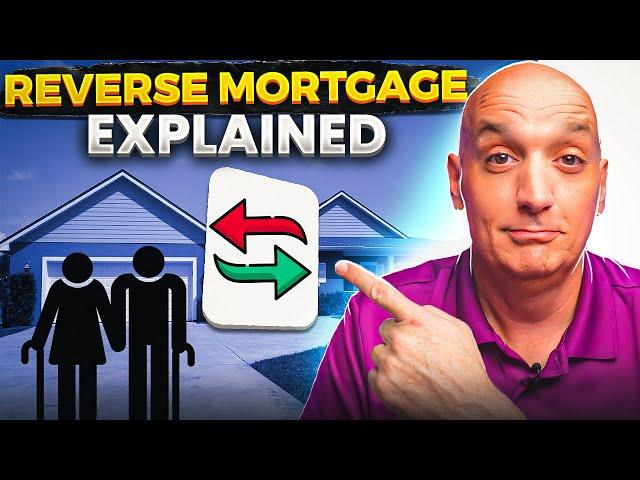 Reverse Mortgage Explained - How Do They Work?