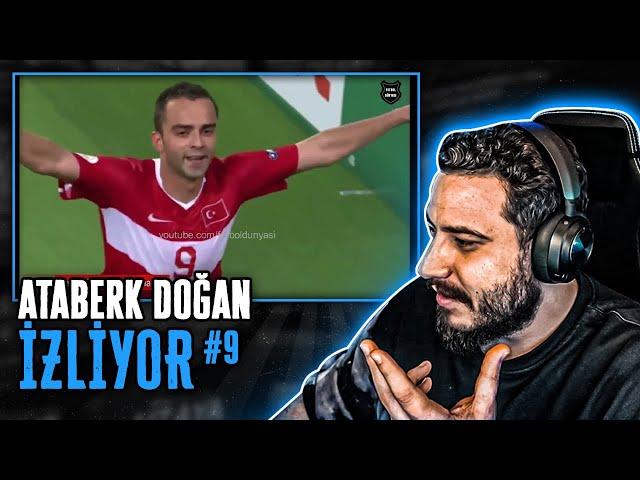 ATABERK DOĞAN "MİLLİ TAKIM AĞLATAN GOLLER" İZLİYOR!