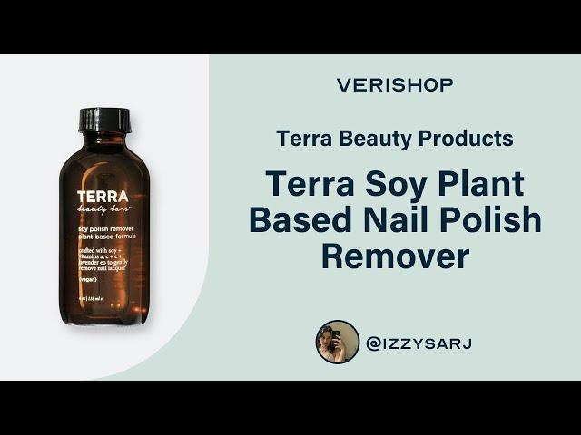 Terra Beauty Products Terra Soy Plant Based Nail Polish Remover Review