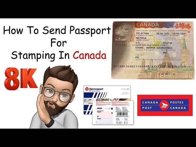 How to send Passport for Stamping in Canada | Visa Stamping | Canada - 2021