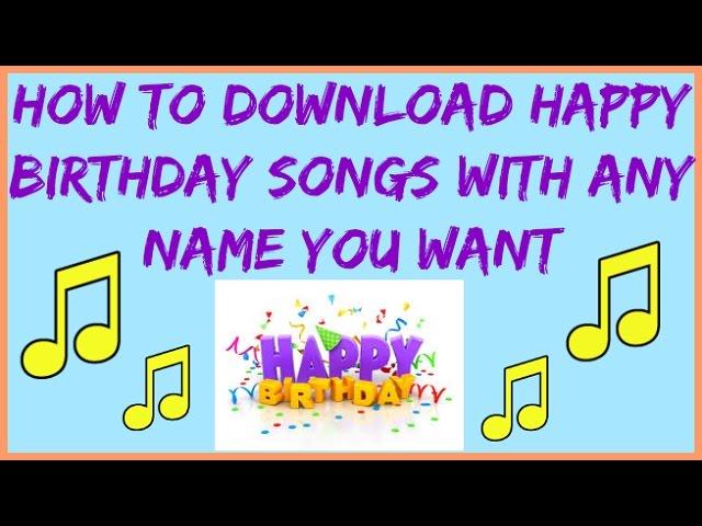 How To Download Happy Birthday Song With Any Name