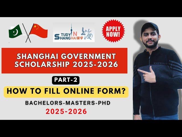 How to Fill Shanghai Government Scholarship Form | Complete Detail |  Documents Required | 2025-2026