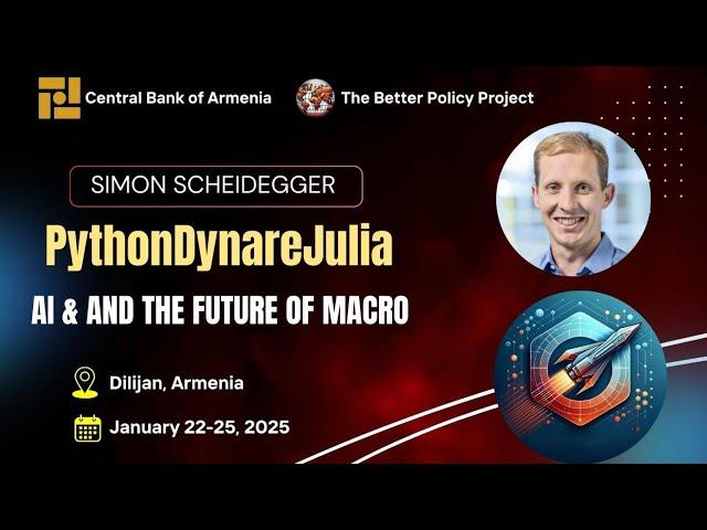 PythonDynareJulia - AI & The Future of Macro, January 22-25, 2025