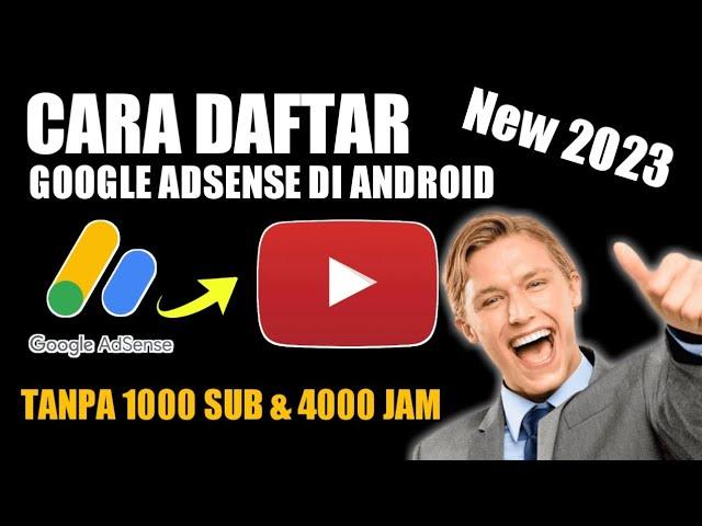 Cara Daftar Google Adsense Tanpa 1000 Subscribe Dan 4000 Jam Tayang Terbaru 2023