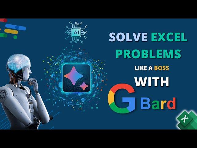 Excel with Google Bard (Solve Excel Problems)