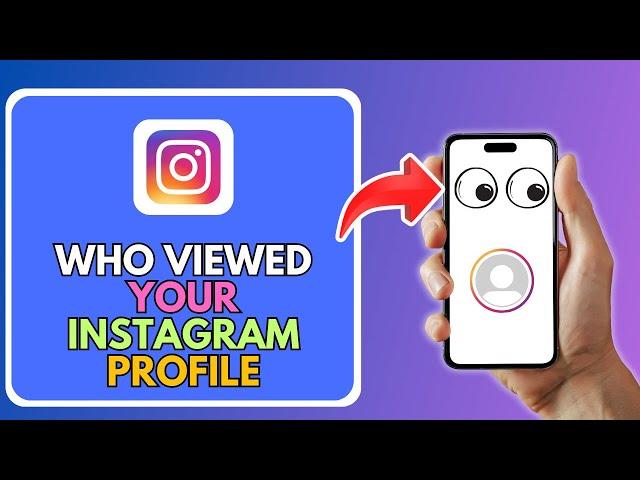 How to See Who Viewed Your Instagram Profile