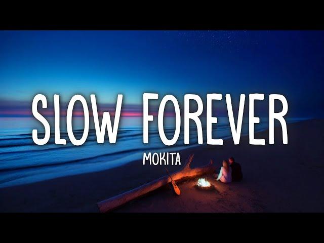 Mokita - Slow Forever (Lyrics)