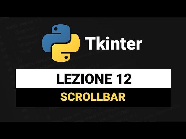 Come mettere la Scrollbar sui widget - Tkinter Python Tutorial Italiano 12