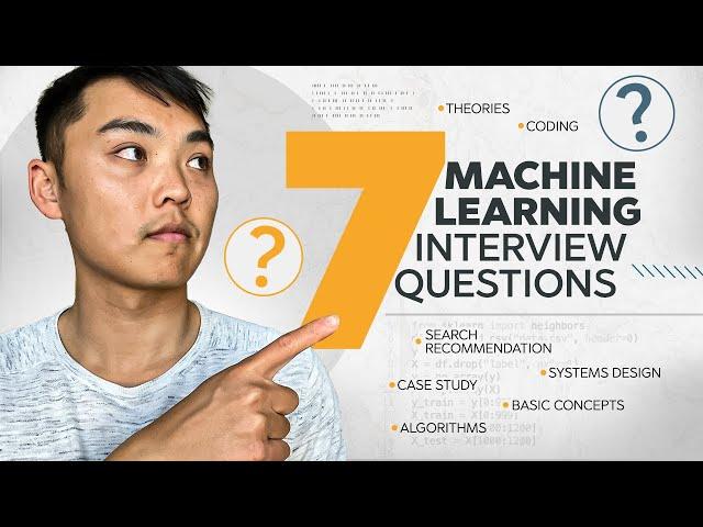 7 Types of Machine Learning Interview Questions!