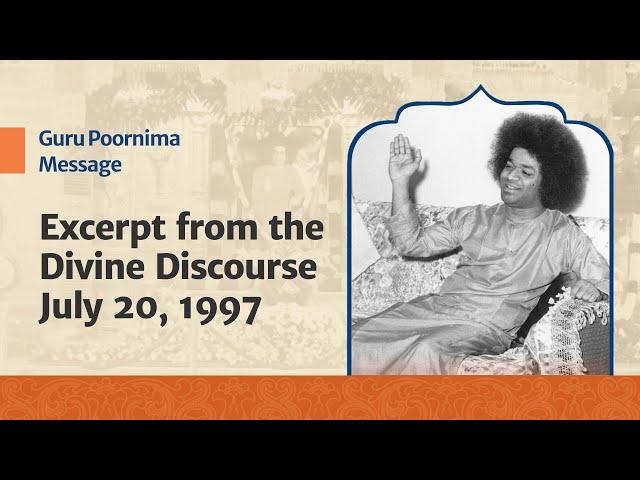 Guru Poornima Message | Excerpt from the Divine Discourse | July 20, 1997