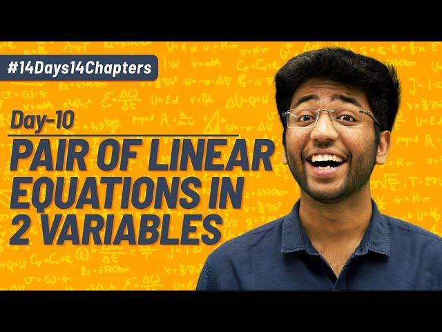 Day 10- Pair Of Linear Equations in 2 Variables | Revision & Most Expected Ques | Shobhit Nirwan