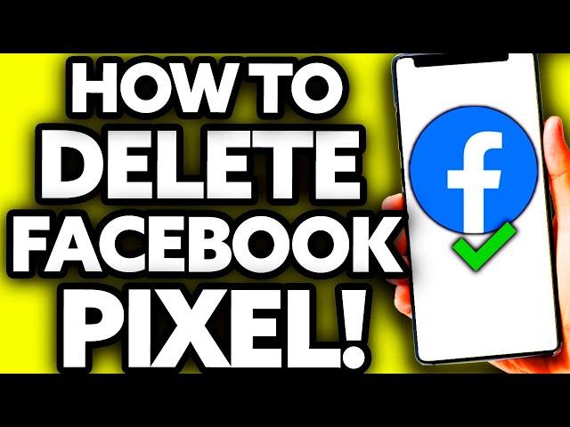 How To Delete Facebook Pixel from Business Manager 2022