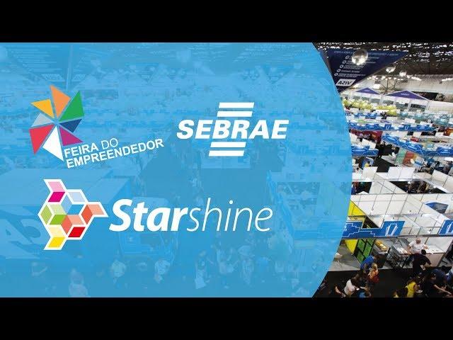 StarShine - Como obter resultados em eventos (Feira do Empreendedor SEBRAE 2018)