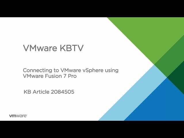 KB 2084505  How to connect to VMware vSphere using VMware Fusion 7 Pro