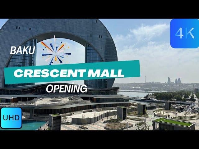 "Crescent Mall Baku Grand Opening Ceremony | New Shopping Mall"