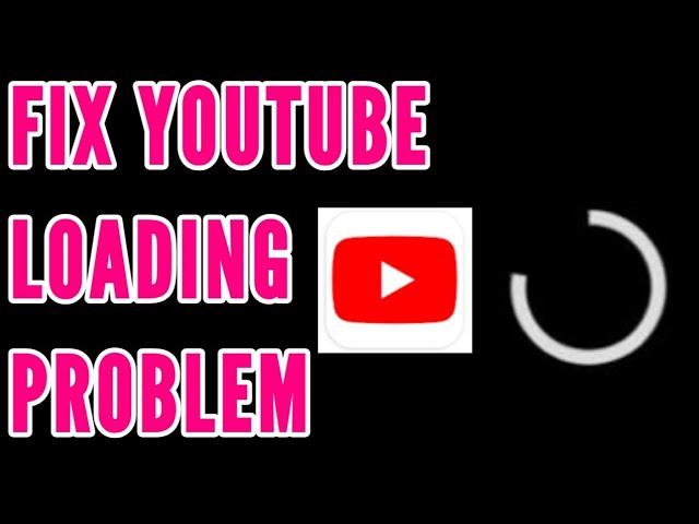 How to Fix YouTube Video Loading But Not Playing Problem Solved