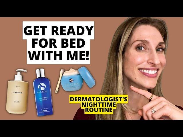 Get Ready for Bed with Me! Dermatologist's Nighttime Skincare Routine | Dr. Sam Ellis
