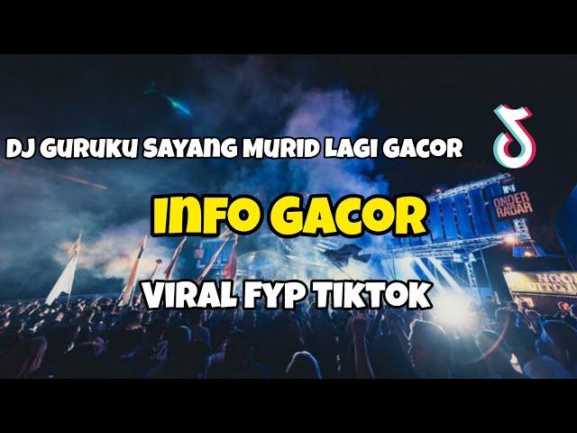 DJ GURUKU SAYANG MURID LAGI GACOR VIRAL TIKTOK‼️INFO GACOR - Adit Sparky Official Nwrmxx FULLBASS